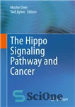 دانلود کتاب The Hippo Signaling Pathway and Cancer – مسیر سیگنال دهی کرگدن و سرطان