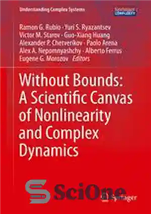 دانلود کتاب Without Bounds: A Scientific Canvas of Nonlinearity and Complex Dynamics – بدون مرز: بوم علمی غیرخطی و دینامیک...