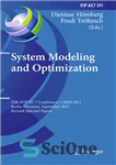 دانلود کتاب System Modeling and Optimization: 25th IFIP TC 7 Conference, CSMO 2011, Berlin, Germany, September 12-16, 2011, Revised Selected...