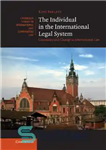 دانلود کتاب The Individual In The International Legal System: Continuity And Change In International Law – فرد در نظام حقوقی...