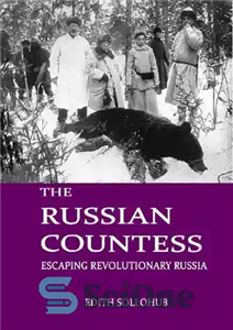 دانلود کتاب The Russian Countess: Escaping Revolutionary Russia – کنتس روسی: فرار از روسیه انقلابی