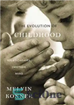 دانلود کتاب The Evolution of Childhood: Relationships, Emotion, Mind – تکامل دوران کودکی: روابط، احساسات، ذهن