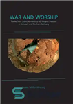 دانلود کتاب War and Worship: Textiles from 3rd to 4th-Century AD Weapon Deposits in Denmark and Northern Germany – جنگ...