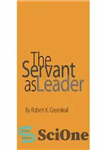 دانلود کتاب The Servant as Leader – بنده به عنوان رهبر