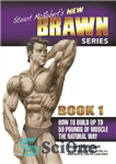دانلود کتاب Stuart McRobert’s New Brawn Series – Book #1 – سری جدید براون استوارت مک رابرت – کتاب شماره...