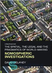 دانلود کتاب The Spatial, the Legal and the Pragmatics of World-Making: Nomospheric Investigations – فضایی، حقوقی و عمل شناسی جهان...