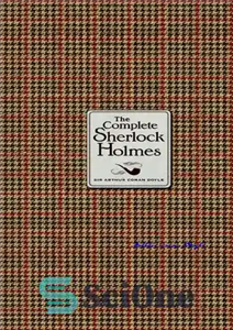 دانلود کتاب The Complete Sherlock Holmes – شرلوک هلمز کامل