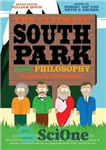 دانلود کتاب The Ultimate South Park and Philosophy : Respect My Philosophah! – The Ultimate South Park and Philosophy: به...