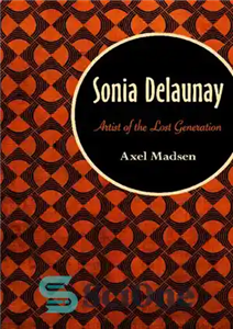 دانلود کتاب Sonia Delaunay Artist of the Lost Generation سونیا دلونای هنرمند نسل گمشده 