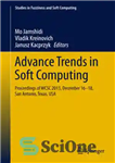 دانلود کتاب Advance Trends in Soft Computing: Proceedings of WCSC 2013, December 16-18, San Antonio, Texas, USA – روندهای پیشرفته...