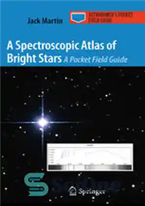 دانلود کتاب A Spectroscopic Atlas of Bright Stars: A Pocket Field Guide – اطلس طیف‌سنجی ستاره‌های درخشان: راهنمای میدانی جیبی 