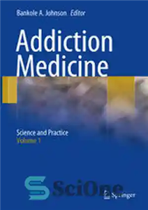 دانلود کتاب Addiction Medicine: Science and Practice – پزشکی اعتیاد: علم و عمل