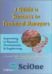 دانلود کتاب A Guide to Success for Technical Managers: Supervising in Research, Development, & Engineering – راهنمای موفقیت برای مدیران...