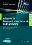 دانلود کتاب Advances in Communication, Network, and Computing: Third International Conference, CNC 2012, Chennai, India, February 24-25, 2012, Revised Selected...