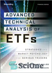 دانلود کتاب Advanced Technical Analysis of ETFs: Strategies and Market Psychology for Serious Traders – تجزیه و تحلیل فنی پیشرفته...