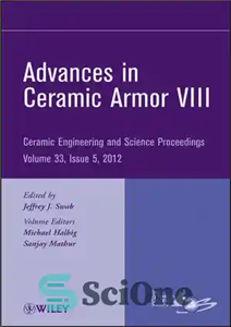 دانلود کتاب Advances in Ceramic Armor VIII – پیشرفت در زره سرامیکی هشتم