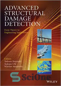 دانلود کتاب Advanced Structural Damage Detection: From Theory to Engineering Applications – تشخیص آسیب سازه پیشرفته: از تئوری تا کاربردهای...