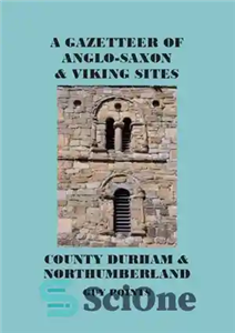 دانلود کتاب A Gazetteer of Anglo-Saxon & Viking Sites: County Durham & Northumberland – روزنامه ای از سایت های آنگلوساکسون...