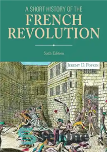 دانلود کتاب A Short History of the French Revolution – تاریخ کوتاهی از انقلاب فرانسه