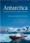 دانلود کتاب Antarctica: Global Science from a Frozen Continent – قطب جنوب: علم جهانی از یک قاره یخ زده