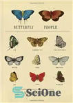 دانلود کتاب Butterfly People: An American Encounter with the Beauty of the World – مردم پروانه: رویارویی آمریکایی ها با...