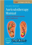 دانلود کتاب Auriculotherapy Manual: Chinese and Western Systems of Ear Acupuncture – راهنمای گوش درمانی: سیستم های چینی و غربی...