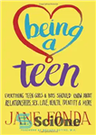 دانلود کتاب Being a Teen: Everything Teen Girls & Boys Should Know About Relationships, Sex, Love, Health, Identity & More...