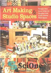 دانلود کتاب Art Making & Studio Spaces: Unleash Your Inner Artist: An Intimate Look at 31 Creative Work Spaces –...