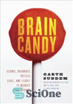 دانلود کتاب Brain Candy: Science, Paradoxes, Puzzles, Logic, and Illogic to Nourish Your Neurons – آب نبات مغز: علم، پارادوکس،...