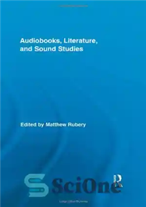 دانلود کتاب Audiobooks, Literature, and Sound Studies – کتاب های صوتی، ادبیات، و مطالعات صدا