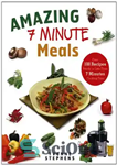 دانلود کتاب Amazing 7 Minute Meals: Over 100 Recipes Ready in Less Than 7 Minutes Cooking Time – وعده های...