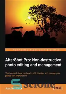 دانلود کتاب Aftershot Pro: Non-destructive photo editing and management – Aftershot Pro: ویرایش و مدیریت عکس غیر مخرب
