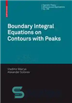 دانلود کتاب Boundary Integral Equations on Contours with Peaks – معادلات انتگرال مرزی روی خطوط با قله