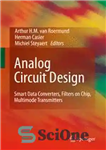 دانلود کتاب Analog Circuit Design: Smart Data Converters, Filters on Chip, Multimode Transmitters – طراحی مدار آنالوگ: مبدل های هوشمند...