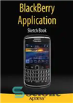 دانلود کتاب BlackBerry Application Sketch Book – کتاب طرح کاربردی بلک بری
