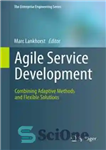 دانلود کتاب Agile Service Development: Combining Adaptive Methods and Flexible Solutions – توسعه خدمات چابک: ترکیب روش‌های تطبیقی و راه‌حل‌های...
