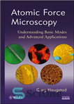 دانلود کتاب Atomic Force Microscopy: Understanding Basic Modes and Advanced Applications – میکروسکوپ نیروی اتمی: درک حالت های اساسی و...