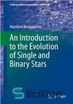 دانلود کتاب An Introduction to the Evolution of Single and Binary Stars – مقدمه ای بر تکامل ستارگان منفرد و...