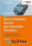 دانلود کتاب Bosch Automotive Electrics and Automotive Electronics: Systems and Components, Networking and Hybrid Drive – Bosch Automotive Electrics and...