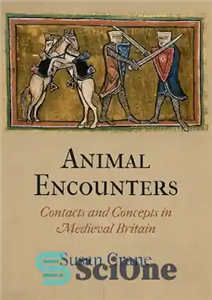 دانلود کتاب Animal Encounters: Contacts and Concepts in Medieval Britain (The Middle Ages Series) – برخورد با حیوانات: مخاطبین و...