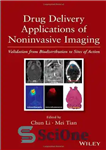 دانلود کتاب Drug Delivery Applications of Noninvasive Imaging: Validation from Biodistribution to Sites of Action – کاربردهای تحویل دارو در...