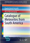دانلود کتاب Catalogue of Meteorites from South America – کاتالوگ شهاب سنگ های آمریکای جنوبی