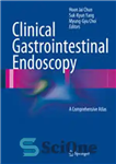 دانلود کتاب Clinical Gastrointestinal Endoscopy: A Comprehensive Atlas – آندوسکوپی بالینی دستگاه گوارش: یک اطلس جامع