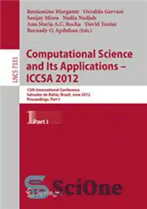 دانلود کتاب Computational Science and Its Applications ICCSA 2012: 12th International Conference, Salvador de Bahia, Brazil, June 18-21, 2012, Proceedings,...