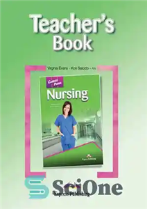 دانلود کتاب Career Paths – Nursing: Teacher’s Book – مسیرهای شغلی – پرستاری: کتاب معلم