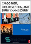 دانلود کتاب Cargo Theft, Loss Prevention, and Supply Chain Security – سرقت محموله، جلوگیری از تلفات، و امنیت زنجیره تامین