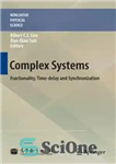 دانلود کتاب Complex Systems: Fractionality, Time-delay and Synchronization – سیستم های پیچیده: کسری، تاخیر زمانی و همگام سازی