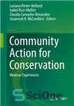 دانلود کتاب Community Action for Conservation: Mexican Experiences – اقدام جامعه برای حفاظت: تجربیات مکزیکی