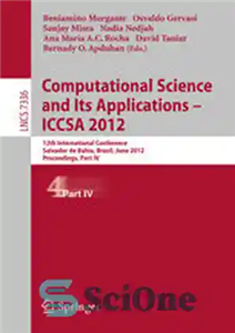 دانلود کتاب Computational Science and Its Applications ICCSA 2012: 12th International Conference, Salvador de Bahia, Brazil, June 18-21, 2012, Proceedings,...