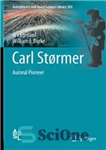 دانلود کتاب Carl Strmer: Auroral Pioneer – Carl Strmer: Auroral Pioneer